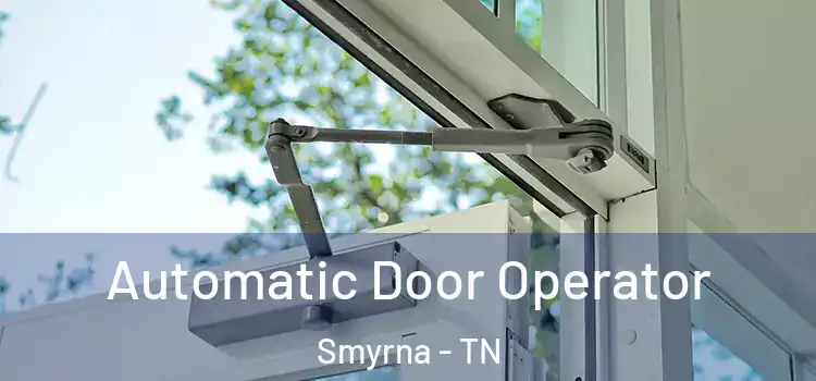 Automatic Door Operator Smyrna - TN