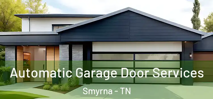  Automatic Garage Door Services Smyrna - TN