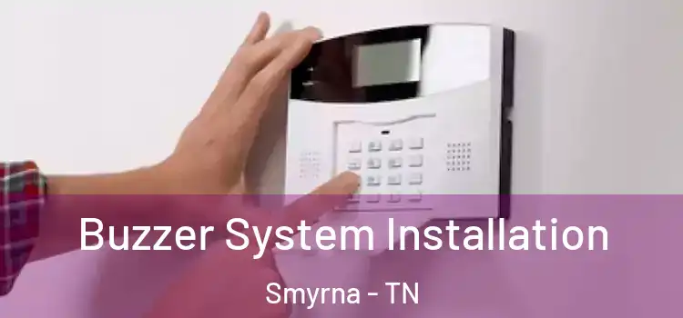 Buzzer System Installation Smyrna - TN