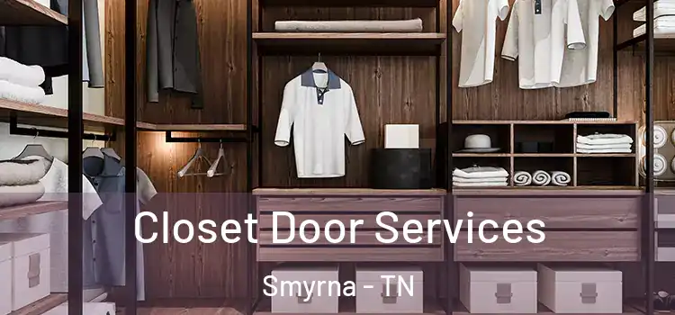 Closet Door Services Smyrna - TN