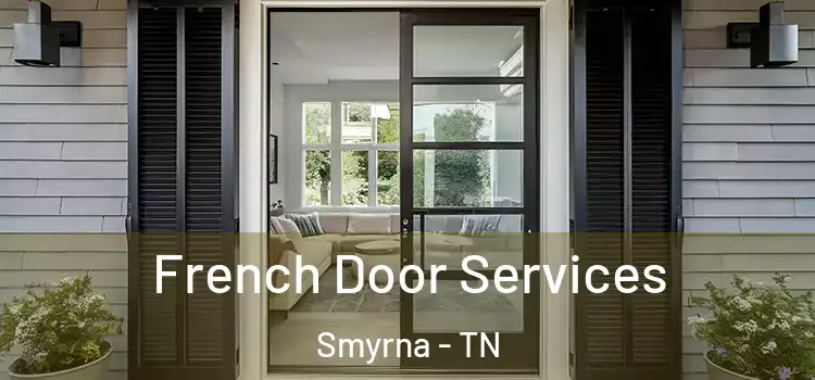 French Door Services Smyrna - TN