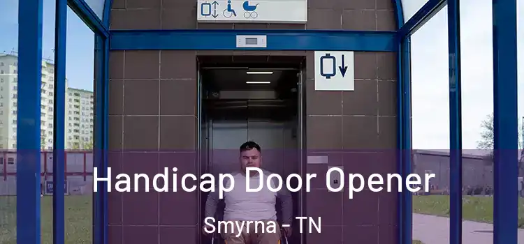 Handicap Door Opener Smyrna - TN