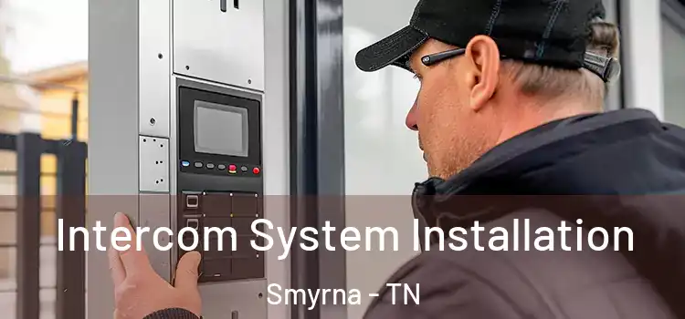 Intercom System Installation Smyrna - TN