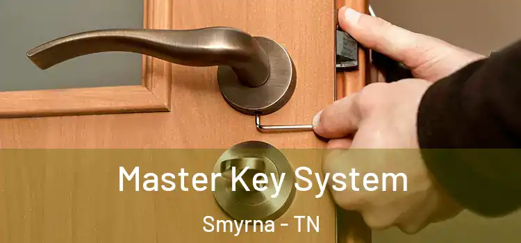Master Key System Smyrna - TN