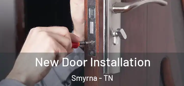 New Door Installation Smyrna - TN