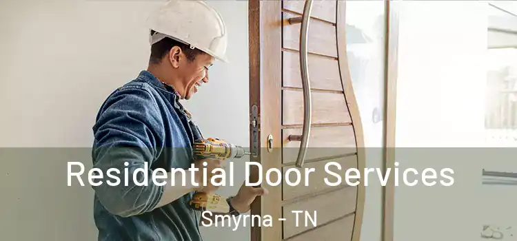 Residential Door Services Smyrna - TN